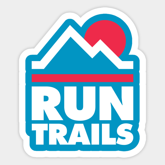 Run Trails  - Trail Running and Ultra Running Sticker by PodDesignShop